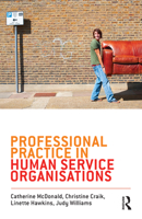 Professional Practice in Human Service Organisations: A Practical Guide for Human Service Workers 174237039X Book Cover