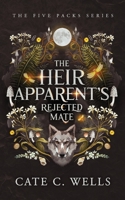 The Heir Apparent's Rejected Mate 1959144057 Book Cover