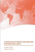 Conventional Deterrence and Landpower in Northeastern Europe 109247921X Book Cover