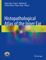 Histopathological Atlas of the Inner Ear 9819563372 Book Cover