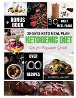 Ketogenic diet: Keto 30 days Meal Plan, Keto for Beginners Guide, Intermittent Fasting 1717050352 Book Cover