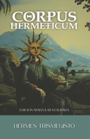 CORPUS HERMETICUM: Edición Magna Revisada (Spanish Edition) B0GB5W64WD Book Cover