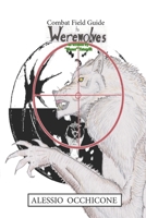 Combat field Guide to Werewolves as written by "Blazer" Tatarelli 1999134605 Book Cover