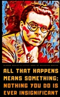 Aldous Huxley's Little Book of Selected Quotes: on Love, Life, and Society B098K2JTSG Book Cover