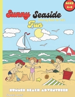 Sunny Seaside Fun: Summer Beach Adventures Coloring Book: For Kid's Ages 4-8 B0CS9TGBTF Book Cover