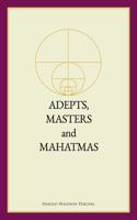 Adepts, Masters and Mahatmas (Annotated) 0911650377 Book Cover