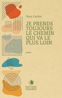 Je prends toujours le chemin qui va le plus loin B07FLG9YZV Book Cover