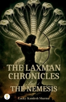 The Laxman Chronicles Part 1: The Nemesis 9349532700 Book Cover