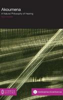 Akoumena: A Natural Philosophy of Hearing 1612299881 Book Cover