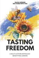 Slave Ukraini We Stand With You: Tasting Freedom B0F5N4M7Q8 Book Cover
