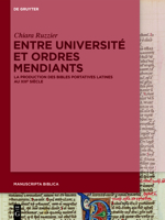 Entre Université et Ordres mendiants: La production des bibles portatives latines au XIIIe siècle (Manuscripta Biblica, 8) 3110757192 Book Cover