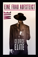 WIE EINE FRAU AUFSTEIGT B0BFS6964H Book Cover