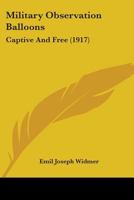 Military Observation Balloons: Captive And Free 1437069606 Book Cover