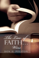 The Law of Faith... Wins 0557680417 Book Cover
