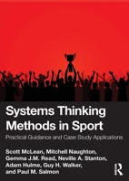 Systems Thinking Methods in Sport: Practical Guidance and Case Study Applications 1032194979 Book Cover