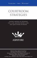 Courtroom Strategies: Leading Lawyers on Preparing for a Case, Arguing Before a Jury, and Questioning Witnesses 0314199179 Book Cover