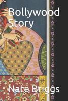 Bollywood Story 1502888416 Book Cover