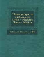 Thessalonique au quatorzième siècle B0BN78GCGQ Book Cover