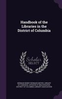 Handbook of the Libraries in the District of Columbia 1018951733 Book Cover