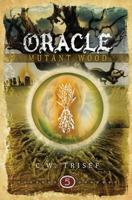 Oracle - Mutant Wood 1519748213 Book Cover