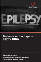 Badanie mutacji genu lizyny tRNA (Polish Edition) 6208675804 Book Cover