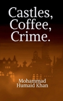 Castles, Coffee, Crime. B0H82H7QT9 Book Cover