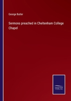 Sermons Preached in Cheltenham College Chapel 1022077104 Book Cover