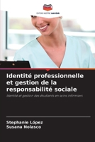 Identité professionnelle et gestion de la responsabilité sociale: Identité et gestion des étudiants en soins infirmiers 6206222594 Book Cover