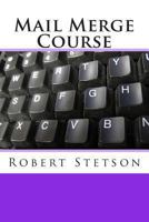 Mail Merge Course 1481144758 Book Cover