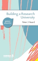 Building a Research University: A Guide to Establishing Research in New Universities 9675492597 Book Cover