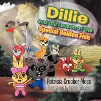 Dillie and the Lesson of the Special Golden Fish 1477100644 Book Cover