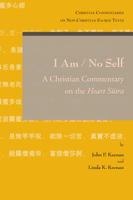 I Am / No Self: A Christian Commentary on the Heart Sutra 9042924993 Book Cover
