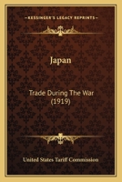Japan: Trade During The War 1165417782 Book Cover
