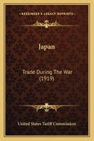 Japan: Trade During The War 1165417782 Book Cover