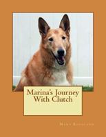 Marina's Journey With Clutch 1492805718 Book Cover