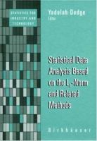 Statistical Data Analysis Based on the L1-Norm and Related Methods (Statistics for Industry and Technology) 3764369205 Book Cover