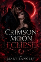 Crimson Moon Eclipse (Crimson Moon Oath) B0GX9ZNXSW Book Cover
