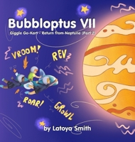 Bubbloptus VII: Giggle Go-Kart - Return from Neptune (Part 2) (Maple Crowe) B0G88PFMKV Book Cover