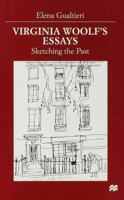 Virginia Woolf's Essays: Sketching the Past 0333749316 Book Cover