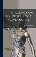 Introduction to French local government 1013491920 Book Cover