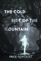 The Cold Side Of The Mountain B0CH4J1J5J Book Cover