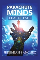 Parachute Minds: Leap of Fate 1648040217 Book Cover