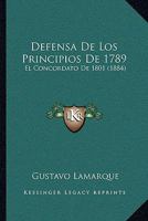 Defensa De Los Principios De 1789: El Concordato De 1801 (1884) 1167399722 Book Cover