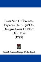 Essai Sur Differentes Especes Dair, Qu'On Designe Sous Le Nom Dair Fixe (1779) 1142594971 Book Cover