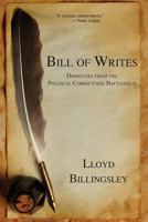 Bill of Writes: Dispatches from the Political Correctness Battlefield 0996858113 Book Cover