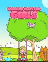 Coloring Pages For Girls: A Coloring Book for Girls of all ages! B0882P9Z69 Book Cover