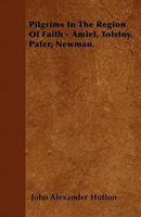 Pilgrims in the Region of Faith 1014312108 Book Cover