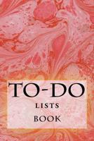 To-Do Lists Book: Stay Organized 1523602678 Book Cover