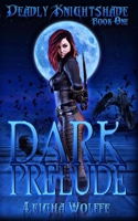 Dark Prelude: Deadly Knightshade Book One B087LB9HJB Book Cover