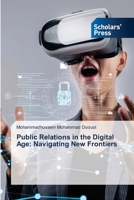 Public Relations in the Digital Age: Navigating New Frontiers 6208847923 Book Cover